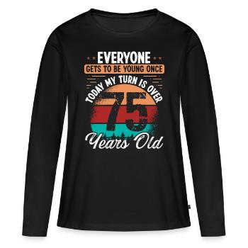75 Year Old Birthday Idea for Men 75 Birthday - Women's Premium Organic Long Sleeve Shirt - black - Front - Julia (174cm)