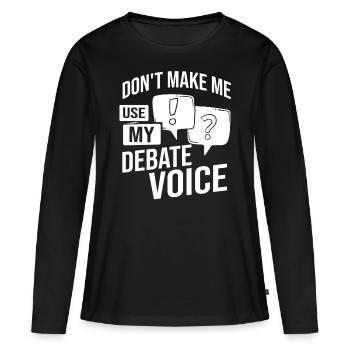 Débat Discussion politique Débat Argument - T-shirt manches longues Premium bio Femme - noir - Devant - Julia (174cm)