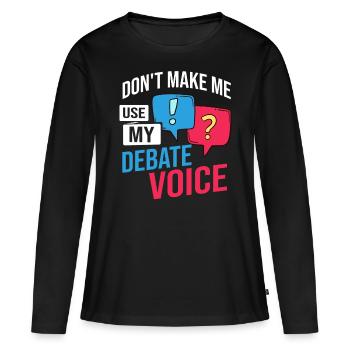 Débat Discussion politique Débat Argument - T-shirt manches longues Premium bio Femme - noir - Devant - Julia (174cm)