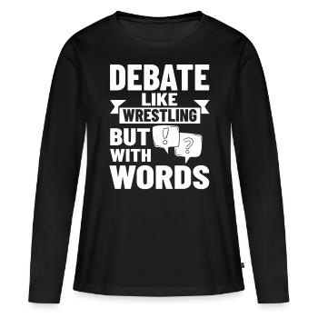 Débat Discussion politique Débat Argument - T-shirt manches longues Premium bio Femme - noir - Devant - Julia (174cm)