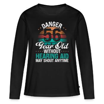56 Birthday Idea Humor May Shout Funny 56 Year Old - Frauen Premium Bio Langarmshirt - Schwarz - Vorne - Julia (174cm)