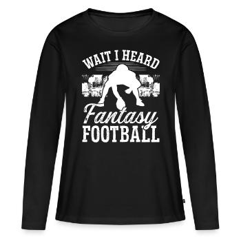 Championship Wait I heard Fantasy Football Team - Frauen Premium Bio Langarmshirt - Schwarz - Vorne - Julia (174cm)