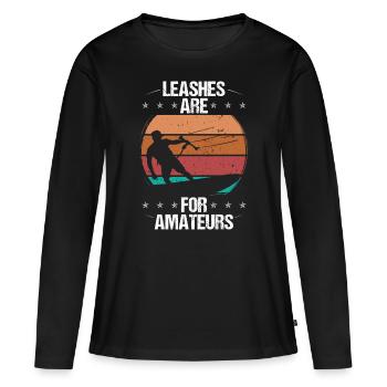 Kitesurfer Leashes are for Amateurs Kiteboard Kite - Frauen Premium Bio Langarmshirt - Schwarz - Vorne - Julia (174cm)