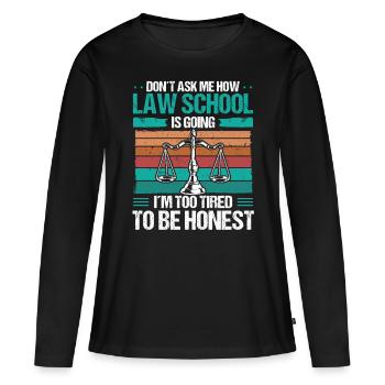 Law School Graduate Future Lawyer Law Degree - Frauen Premium Bio Langarmshirt - Schwarz - Vorne - Julia (174cm)