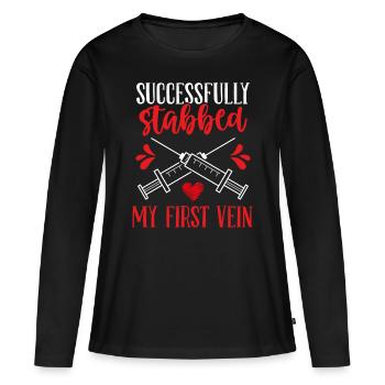 Nurse Successfully stabbed my first Vein Nurses - Women's Premium Organic Long Sleeve Shirt - black - Front - Julia (174cm)