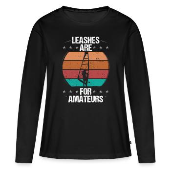 Windsurfer Leashes are for Amateurs Windsurfing - Frauen Premium Bio Langarmshirt - Schwarz - Vorne - Julia (174cm)