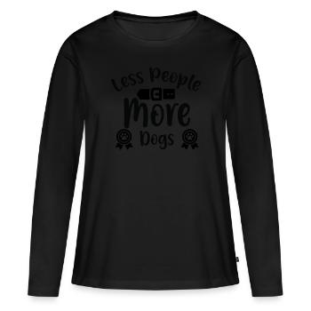 Weniger Menschen mehr Hunde - Frauen Premium Bio Langarmshirt - Schwarz - Vorne - Julia (174cm)
