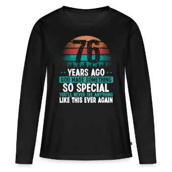 76 Anniversaire Dieu a fait quelque chose de spécial 76 ans - T-shirt manches longues Premium bio Femme - noir - Devant - Julia (174cm)