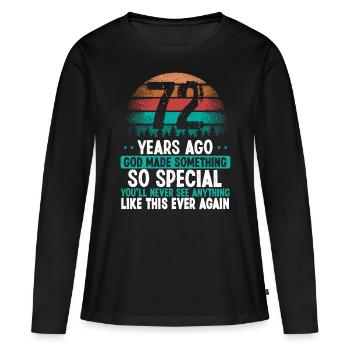 72 Anniversaire Dieu a fait quelque chose de spécial 72 ans - T-shirt manches longues Premium bio Femme - noir - Devant - Julia (174cm)