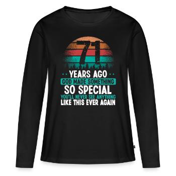 71 Anniversaire Dieu a fait quelque chose de spécial 71 ans - T-shirt manches longues Premium bio Femme - noir - Devant - Julia (174cm)