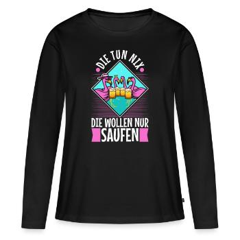 Die tun nix die wollen nur saufen - Frauen Premium Bio Langarmshirt - Schwarz - Vorne - Julia (174cm)