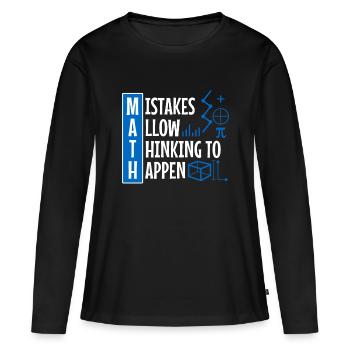 Mistakes Allow Thinking To Happen - Women's Premium Organic Long Sleeve Shirt - black - Front - Julia (174cm)