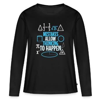Mistakes Allow Thinking To Happen - Women's Premium Organic Long Sleeve Shirt - black - Front - Julia (174cm)