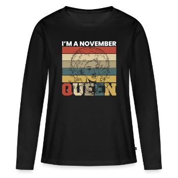 Dans un cadeau de chemise queen de novembre - T-shirt manches longues Premium bio Femme - noir - Devant - Julia (174cm)