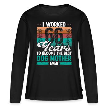 66 Year Old Best Dog Mother 66 Birthday Dog Mom - Frauen Premium Bio Langarmshirt - Schwarz - Vorne - Julia (174cm)