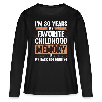 Funny 30 Year Old Birthday Idea Men 30 Birthday - Women's Premium Organic Long Sleeve Shirt - black - Front - Julia (174cm)