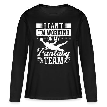 Fantasy Football Player I can working on my Team - Women's Premium Organic Long Sleeve Shirt - black - Front - Julia (174cm)