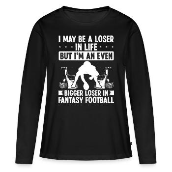 Fantasy Football Looser Funny Humor Fantasy Team - Women's Premium Organic Long Sleeve Shirt - black - Front - Julia (174cm)