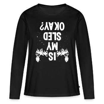 Alaska Mushing Is my Sled okay Husky Dog Racer - Frauen Premium Bio Langarmshirt - Schwarz - Vorne - Julia (174cm)