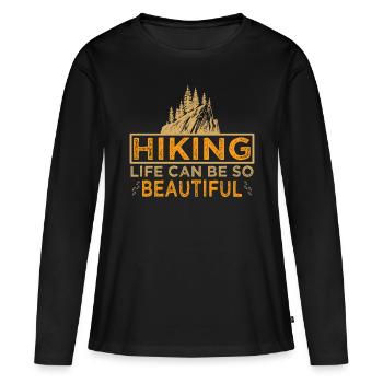 Wandern Hiking Life Can Be So Beautiful Trekking - Frauen Premium Bio Langarmshirt - Schwarz - Vorne - Julia (174cm)