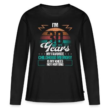 Drôle Sarcasme de 30 ans 30 Birthday Idea Humour - T-shirt manches longues Premium bio Femme - noir - Devant - Julia (174cm)