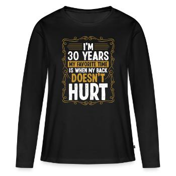 Gag de 30 ans pour hommes Sarcasme 30 Idée d’anniversaire - T-shirt manches longues Premium bio Femme - noir - Devant - Julia (174cm)