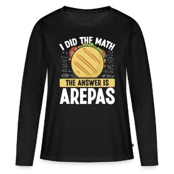 Venezuelan I did the Math the Answer is Arepas - Women's Premium Organic Long Sleeve Shirt - black - Front - Julia (174cm)