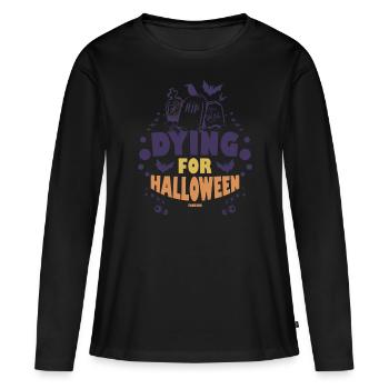 ich sterbe für Halloween - Frauen Premium Bio Langarmshirt - Schwarz - Vorne - Julia (174cm)