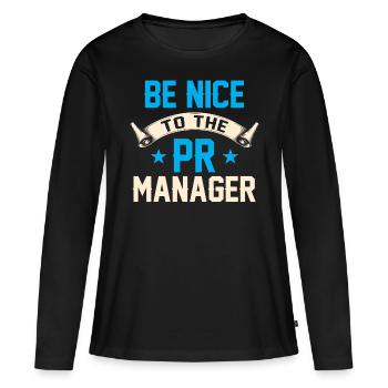 Soyez gentil avec la profession de pr manager - T-shirt manches longues Premium bio Femme - noir - Devant - Julia (174cm)