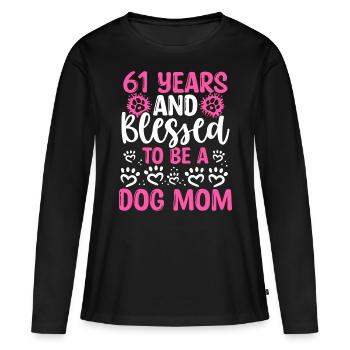61 Birthday Blessed Dog Mom 61 Year Old Dog Mother - Frauen Premium Bio Langarmshirt - Schwarz - Vorne - Julia (174cm)
