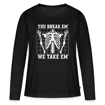 Radiologue You Break Em Nous Prenons Em Radiologie Radiographie - T-shirt manches longues Premium bio Femme - noir - Devant - Julia (174cm)