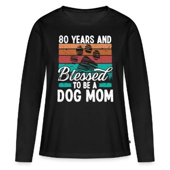 80 Year Old Dog Mom 80 Birthday Retro Dog Mother - Women's Premium Organic Long Sleeve Shirt - black - Front - Julia (174cm)