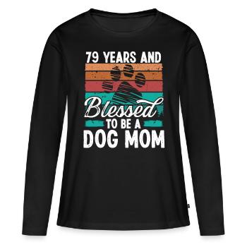 79 Year Old Dog Mom 79 Birthday Retro Dog Mother - Frauen Premium Bio Langarmshirt - Schwarz - Vorne - Julia (174cm)