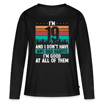 Anniversaire de 19 ans Drôle Humour 19 Anniversaire - T-shirt manches longues Premium bio Femme - noir - Devant - Julia (174cm)