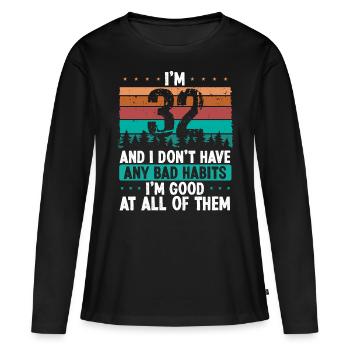 Anniversaire de 32 ans Drôle d’humour 32 anniversaire - T-shirt manches longues Premium bio Femme - noir - Devant - Julia (174cm)