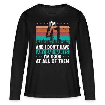 41 Year Old Birthday Funny Humor 41 Birthday - Women's Premium Organic Long Sleeve Shirt - black - Front - Julia (174cm)