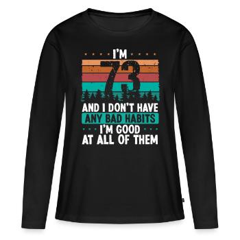 Anniversaire de 73 ans Drôle d’humour 73 anniversaire - T-shirt manches longues Premium bio Femme - noir - Devant - Julia (174cm)