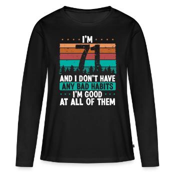 Anniversaire de 71 ans Drôle Humour 71 Anniversaire - T-shirt manches longues Premium bio Femme - noir - Devant - Julia (174cm)