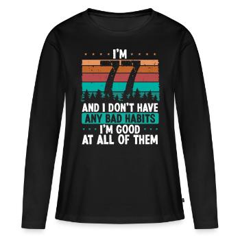 77 Year Old Birthday Funny Humor 77 Birthday - Women's Premium Organic Long Sleeve Shirt - black - Front - Julia (174cm)