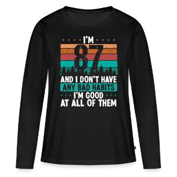 87 Year Old Birthday Funny Humor 87 Birthday - Women's Premium Organic Long Sleeve Shirt - black - Front - Julia (174cm)