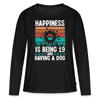 19 Year Old Happiness Dog Dad 19 Birthday Dog Mom - Women's Premium Organic Long Sleeve Shirt - black - Front - Julia (174cm)