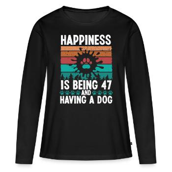 47 Year Old Happiness Dog Dad 47 Birthday Dog Mom - Frauen Premium Bio Langarmshirt - Schwarz - Vorne - Julia (174cm)