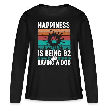 82 Year Old Happiness Dog Dad 82 Birthday Dog Mom - Women's Premium Organic Long Sleeve Shirt - black - Front - Julia (174cm)