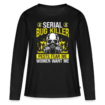 Pest Control Technician Serial Women want me - Frauen Premium Bio Langarmshirt - Schwarz - Vorne - Julia (174cm)