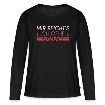 Pumpen Spruch - Frauen Premium Bio Langarmshirt - Schwarz - Vorne - Julia (174cm)