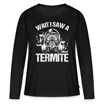 Pest Control Technician I saw a Termite Animal - Frauen Premium Bio Langarmshirt - Schwarz - Vorne - Julia (174cm)
