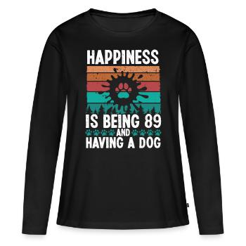 89 Year Old Happiness Dog Dad 89 Birthday Dog Mom - Women's Premium Organic Long Sleeve Shirt - black - Front - Julia (174cm)