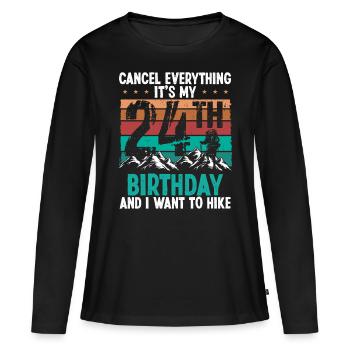 24 Year Old Hiker Cancel go Hiking 24 Birthday - Frauen Premium Bio Langarmshirt - Schwarz - Vorne - Julia (174cm)