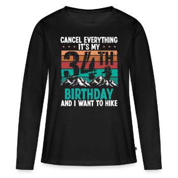 34 Year Old Hiker Cancel go Hiking 34 Birthday - Frauen Premium Bio Langarmshirt - Schwarz - Vorne - Julia (174cm)
