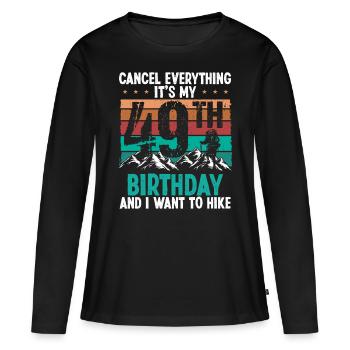 49 Year Old Hiker Cancel go Hiking 49 Birthday - Frauen Premium Bio Langarmshirt - Schwarz - Vorne - Julia (174cm)